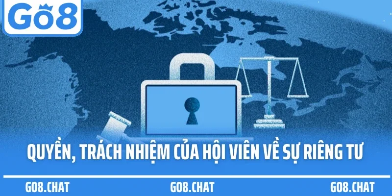 Quyền, trách nhiệm của hội viên về sự riêng tư
